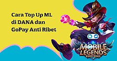 Cara Praktis Top Up ML dengan GoPay dan DANA